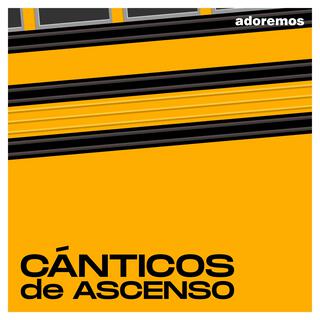 Cánticos de Ascenso