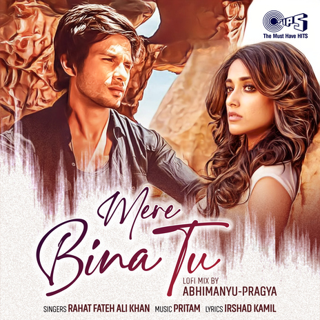 Mere Bina Tu (Lofi Mix) ft. Rahat Fateh Ali Khan & Abhimanyu-Pragya | Boomplay Music