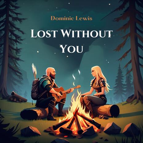 Lost Without You | Boomplay Music