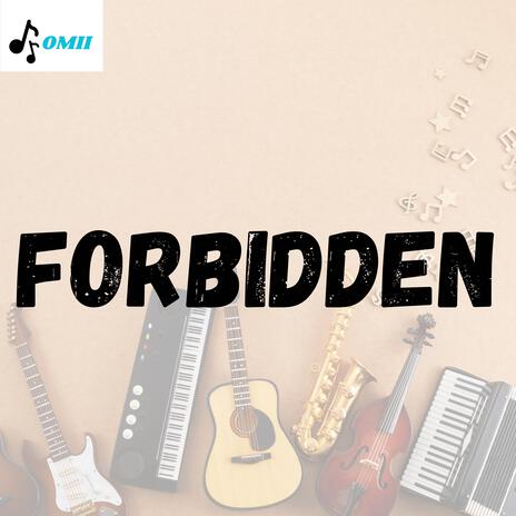 Forbidden | Boomplay Music