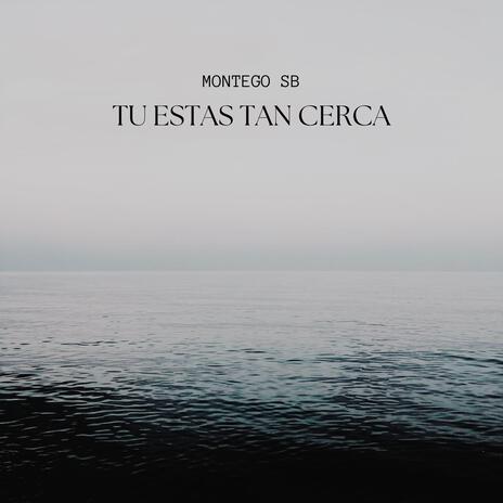 TU ESTAS TAN CERCA | Boomplay Music