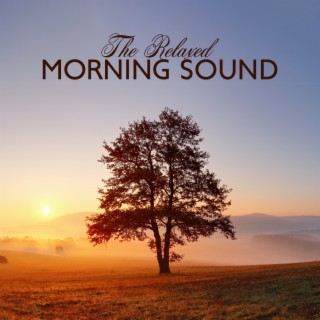 The Relaxed Morning Sound