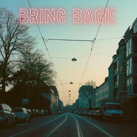 Bring Back | Boomplay Music