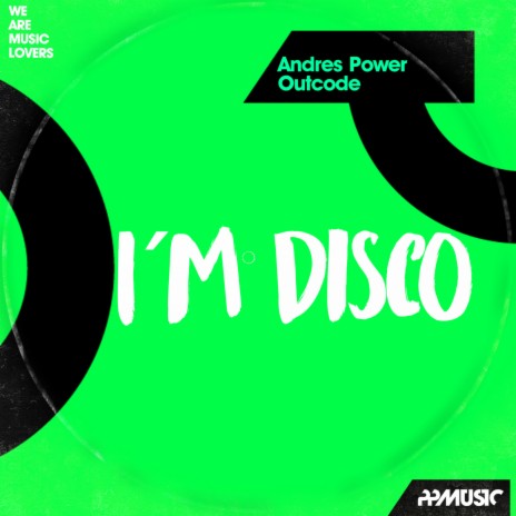 I´m Disco (Original Mix) ft. Outcode | Boomplay Music