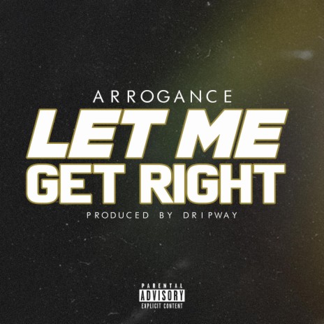 Let Me Get Right | Boomplay Music