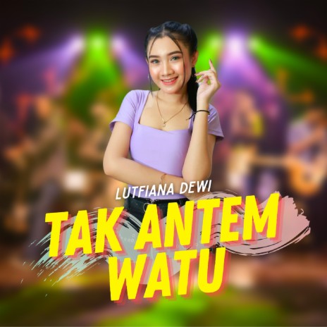 Tak Antem Watu | Boomplay Music