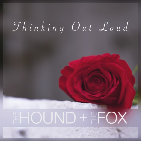 Thinking Out Loud | Boomplay Music