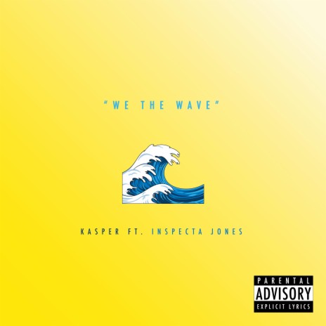 We The Wave ft. Inspecta Jones | Boomplay Music