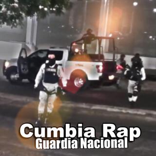 Cumbia Rap Guardia Nacional