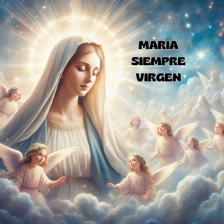 Maria siempre virgen