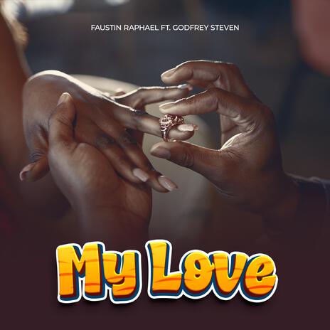 My Love ft. Godfrey Steven | Boomplay Music