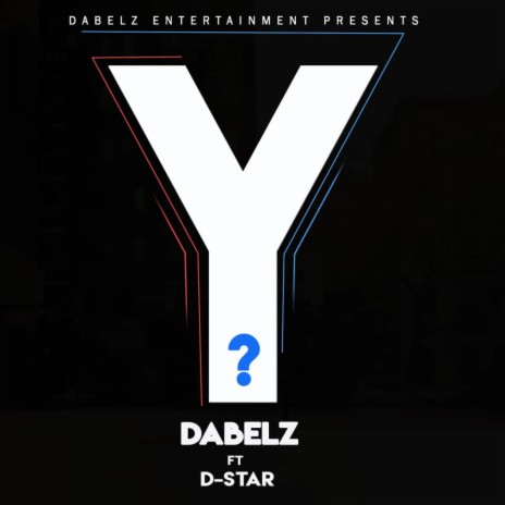 Y? ft. D STAR | Boomplay Music