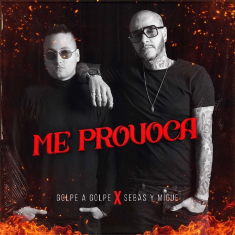 Me Provoca ft. Sebas & Migue | Boomplay Music