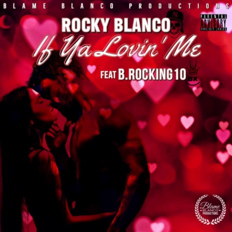 If Ya Lovin' Me ft. B_Rocking10 | Boomplay Music