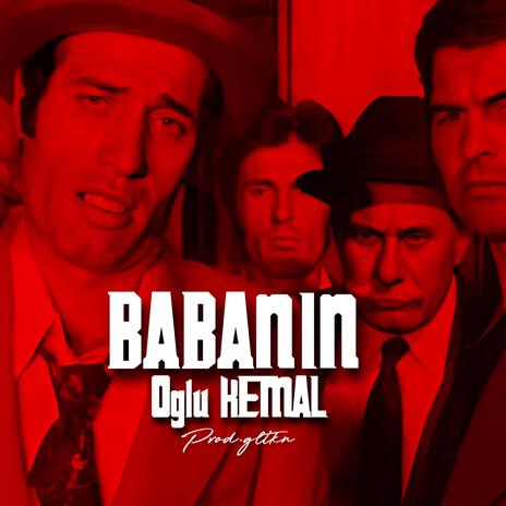 Babanın Oğlu KEMAL | Boomplay Music