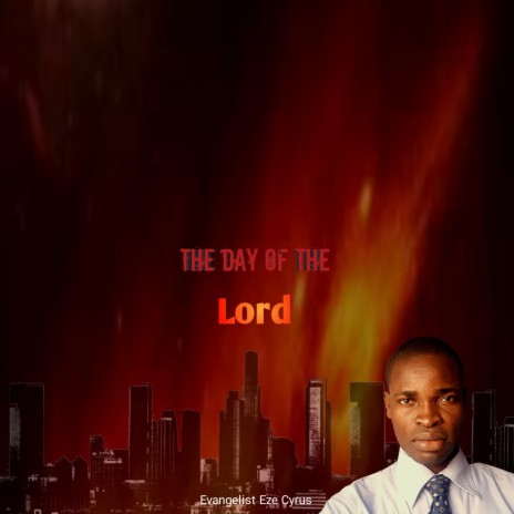 THE DAY OF THE LORD | Boomplay Music