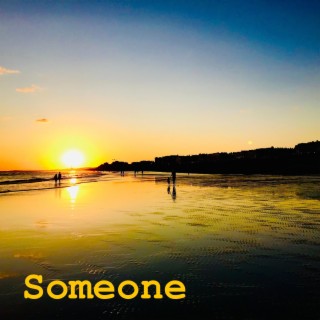 Someone lyrics | Boomplay Music