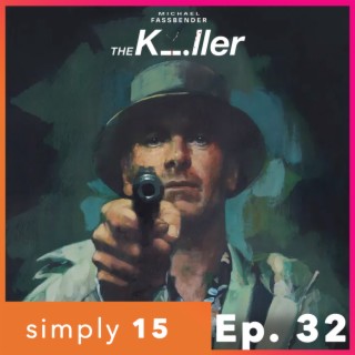 Simply 15 | Ep. 32 - The Killer
