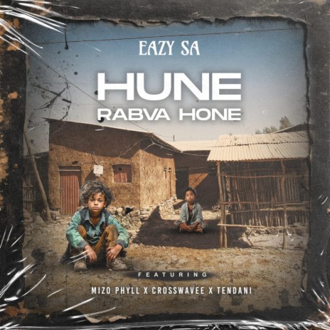 Hune Rabva Hone ft. Mizo Phyll, Crosswavee & Tendani | Boomplay Music
