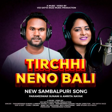 Tirchhi Neno Bali (Sambalpuri) ft. Parameswar Sunani | Boomplay Music