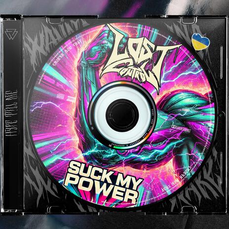 SUCK MY POWER (Lost Control Remix) ft. Lost Control | Boomplay Music