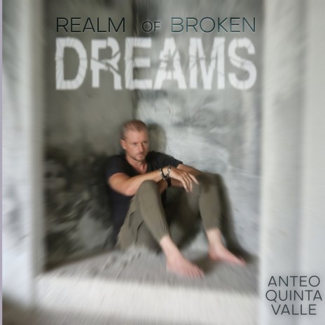 Realm of Broken Dreams | Boomplay Music