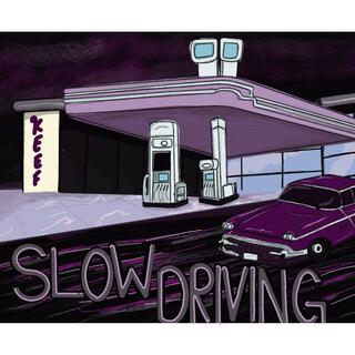 Slow Driving