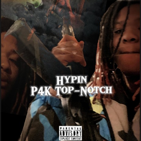 P4K Top-Notch Hypin (Official Audio) (Radio Edit)