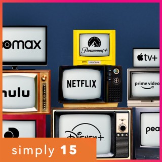 Simply 15 | Ep. 26 - Top 3 Streaming Services