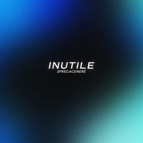 Inutile | Boomplay Music