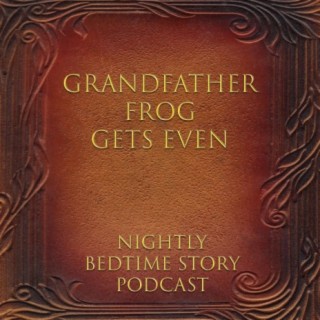 Grandfather Frog Gets Even