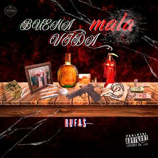 Buena vida Mala (Rufas) lyrics | Boomplay Music