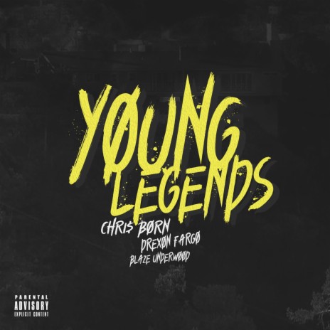 YOUNG LEGENDS (Feat. Blaze Underwood & Drexon Fargo) ft. Drexon Fargo & Blaze Underwood | Boomplay Music