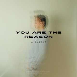 You Are The Reason