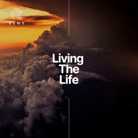 Living the Life | Boomplay Music