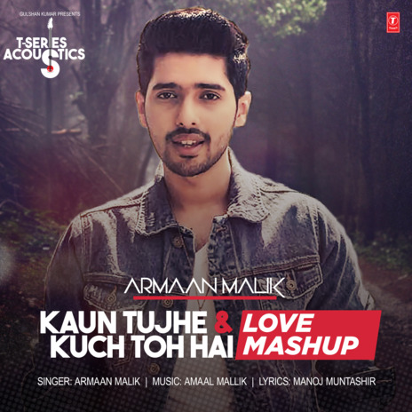 Kaun Tujhe & Kuch Toh Hai Mashup | Boomplay Music