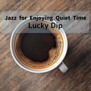 Jazz for Enjoying Quiet Time