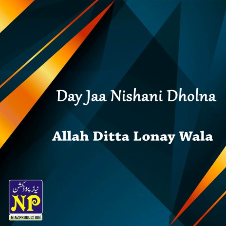 Day Jaa Nishani Dholna | Boomplay Music