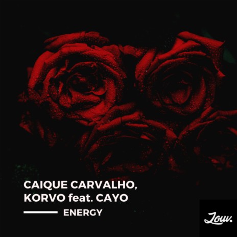 Energy ft. Korvo & Cayo