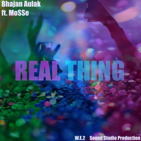 Real Thing ft. MoSSe | Boomplay Music