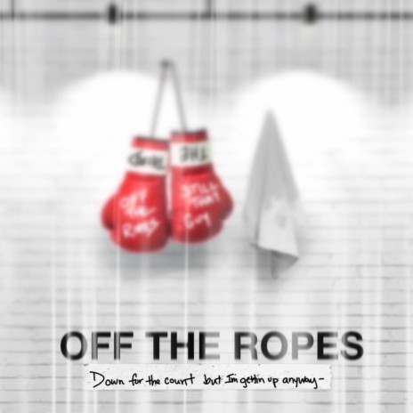 OFF THE ROPES/STILL THAT GUY
