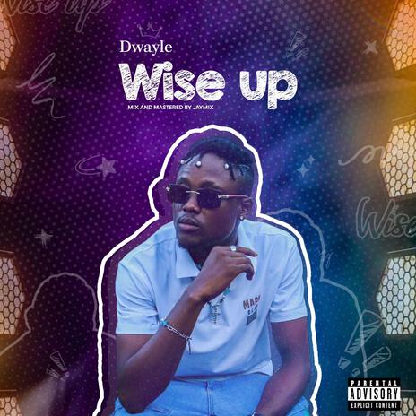 Wise up | Boomplay Music