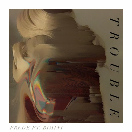 Trouble ft. Bimini | Boomplay Music