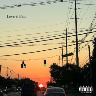 Love Is Pain