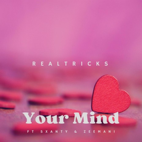 Your Mind ft. Sxanty & Zee Mani