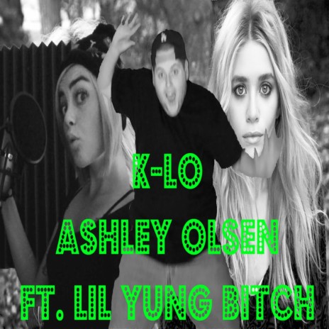 Ashley Olsen ft. lil yung bitch | Boomplay Music