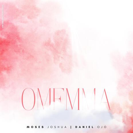 Omemma ft. Moses Joshua | Boomplay Music