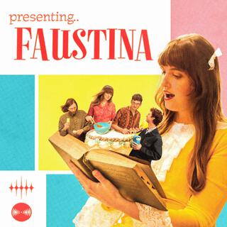 presenting Faustina