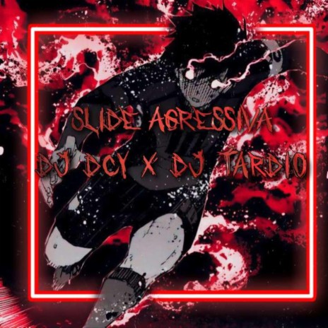 SLIDE AGRESSIVA ft. DJ Tardio | Boomplay Music