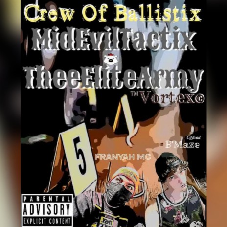 MidEvilTactix - Crew Of Ballistix ft. Franyah MC | Boomplay Music